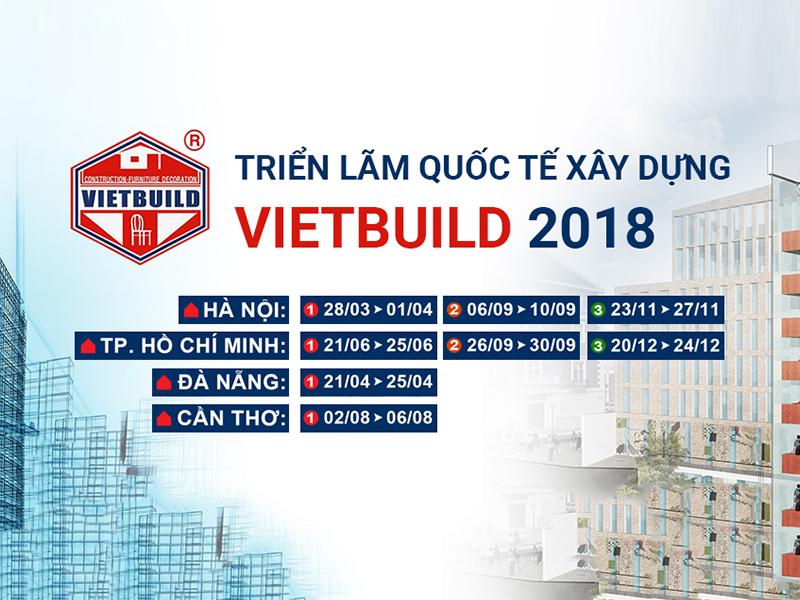 TRIỂN LÃM QUỐC TẾ VIETBUILD HÀ NỘI 2018 - LẦN 2
Thời gian: 06/09 - 10/09/2018     Quy mô: 1.300 gian
Địa điểm: Cung Triển lãm Xây dựng Quốc gia - 01 Đỗ Đức Dục, Nam Từ Liêm, Hà Nội.